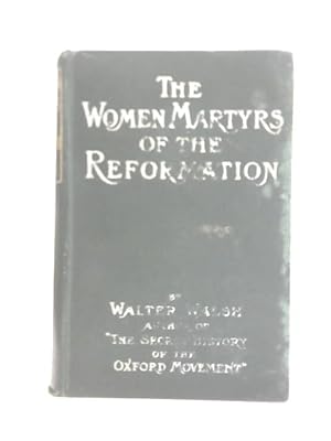 Seller image for The Women Martyrs of the Reformation for sale by World of Rare Books