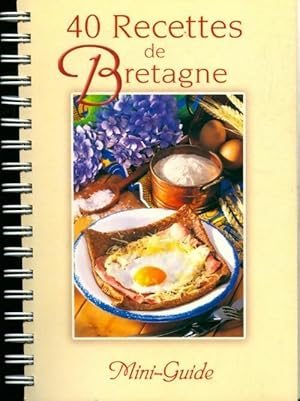 40 recettes de Bretagne - Christian Rérat