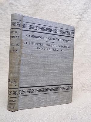 Seller image for CAMBRIDGE GREEK TESTAMENT. THE EPISTLES OF PAUL THE APOSTLE TO THE COLOSSIANS AND TO PHILEMON. for sale by Gage Postal Books