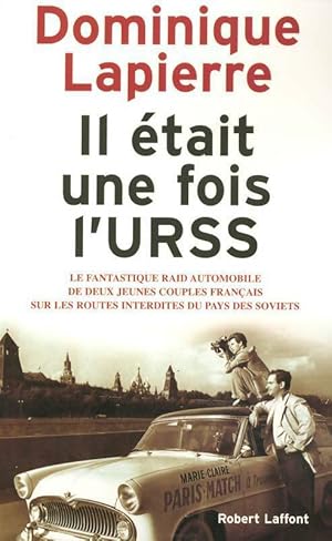 Image du vendeur pour Il ?tait une fois l'URSS - Dominique Lapierre mis en vente par Book Hmisphres