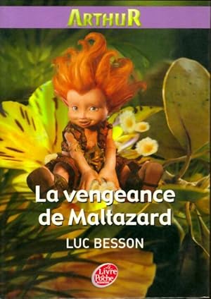 Image du vendeur pour Arthur et les minimoys Tome III : La vengeance de Maltazard - Luc Besson mis en vente par Book Hmisphres