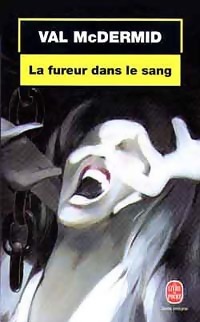 Seller image for La fureur dans le sang - Val McDermid for sale by Book Hmisphres