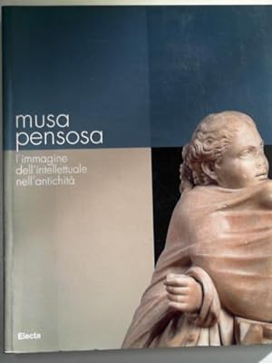 Immagine del venditore per Musa pensosa. L'immagine dell'intellettuale nell'antichit. Catalogo della mostra (Roma, 19 febbraio-20 agosto 2006) venduto da Cotswold Internet Books