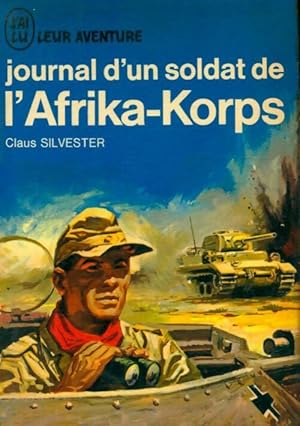 Immagine del venditore per Journal d'un soldat de l'Afrika Korps - Claus Silvester venduto da Book Hmisphres