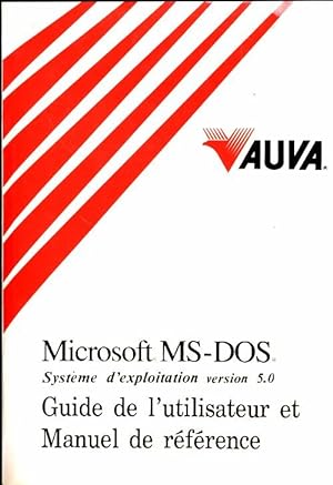 Microsoft MS-DOS 5.0 Guide de l'utilisateur et manuel de r f rence - Collectif