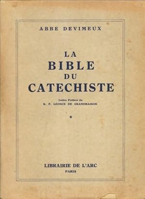 La bible du catéchiste - Abbé Devimeux