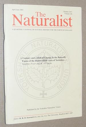 Seller image for The Naturalist, no. 1037, vol. 126, April - June 2001. A quarterly journal of natural history for the north of England for sale by Nigel Smith Books