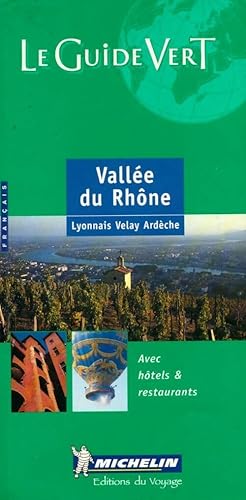 Image du vendeur pour Vall?e du Rh?ne. Lyonnais, Velay, Ard?che - Collectif mis en vente par Book Hmisphres
