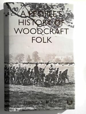 Seller image for A people's history of Woodcraft Folk for sale by Cotswold Internet Books