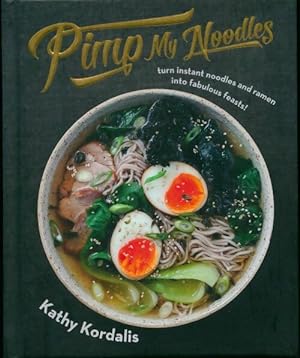 Pimp my noodles - Kathy Kordalis