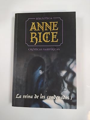 Seller image for CRNICAS VAMPRICAS. LA REINA DE LOS CONDENADOS I. BIBLIOTECA ANNE RICE. for sale by TraperaDeKlaus
