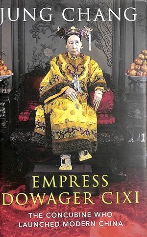 Immagine del venditore per Empress Dowager Cixi: The Concubine Who Launched Modern China venduto da M Godding Books Ltd