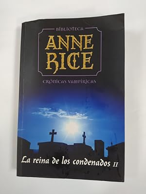 Seller image for CRNICAS VAMPRICAS. LA REINA DE LOS CONDENADOS II. BIBLIOTECA ANNE RICE. for sale by TraperaDeKlaus