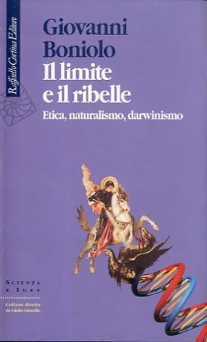 Seller image for Il limite e il ribelle. for sale by LIBET - Libreria del Riacquisto