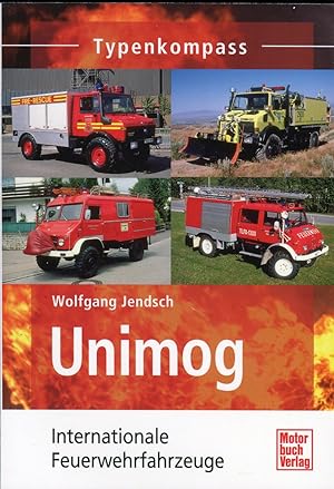 Imagen del vendedor de Unimog: Internationale Feuerwehrfahrzeuge (Typenkompass) a la venta por McBook