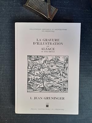 Seller image for La gravure d'illustration en Alsace au XVIe sicle - I. Jean Gruninger - Tome 1 (1501-1506) for sale by Librairie de la Garenne