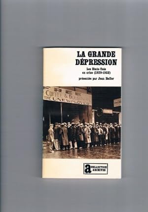 Image du vendeur pour Grande dpression (La). Les Etats-Unis en crise (1929-1933). mis en vente par Ammareal