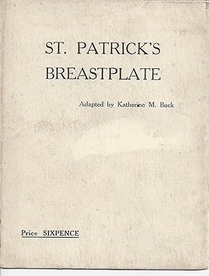 Imagen del vendedor de [Printed pamphlet poem with note by  A. H. M. , i.e. Alfred H. Mayhew, bookseller at 56 Charing Cross Road, London.] St. Patrick s Breastplate [Adapted by Katherine M. Buck]. ['Made for the "Wayland-Dietrich Saga"'.] a la venta por Richard M. Ford Ltd