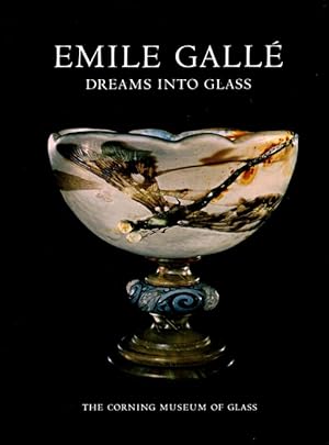 Image du vendeur pour Emile Galle: Dreams into Glass mis en vente par LEFT COAST BOOKS