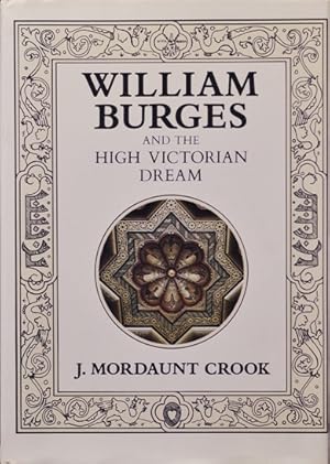 Image du vendeur pour William Burges and the High Victorian Dream mis en vente par Martin Bott Bookdealers Ltd