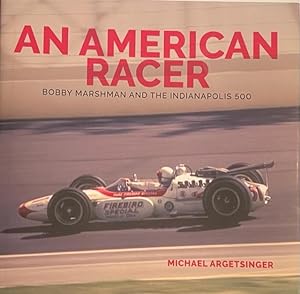 Image du vendeur pour An American Racer: Bobby Marshman and the Indianapolis 500 mis en vente par Metakomet Books
