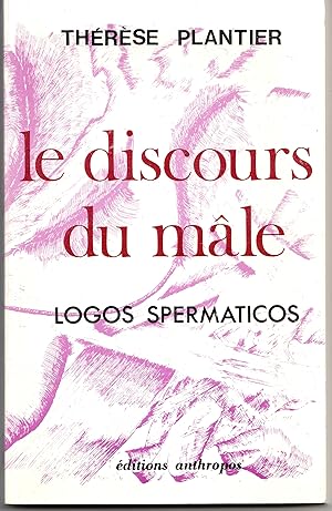 Le discours du mâle. Logos spermaticos