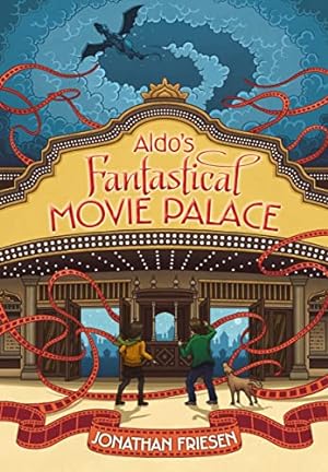 Seller image for Aldo's Fantastical Movie Palace for sale by Reliant Bookstore