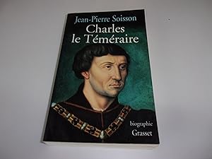 Bild des Verkufers fr CHARLES LE TEMERAIRE zum Verkauf von occasion de lire