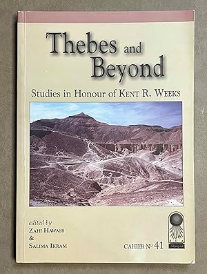 Bild des Verkufers fr Thebes and Beyond. Studies in Honour of Kent R. Weeks zum Verkauf von Meretseger Books