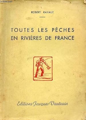 Image du vendeur pour Toutes les pches en rivires de France. mis en vente par Le-Livre