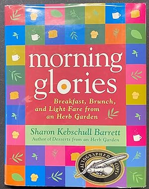 Seller image for Morning Glories Breakfast, Brunch and Light Fare from an Herb Garden for sale by Before Your Quiet Eyes