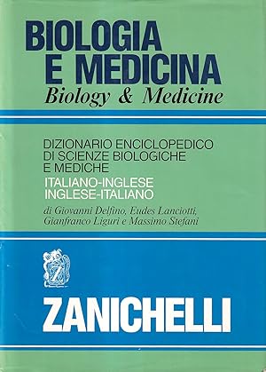 Imagen del vendedor de Biologia e medicina / Biology & Medicine. Dizionario enciclopedico di scienze biologiche e mediche italiano-inglese, inglese-italiano a la venta por Il Salvalibro s.n.c. di Moscati Giovanni