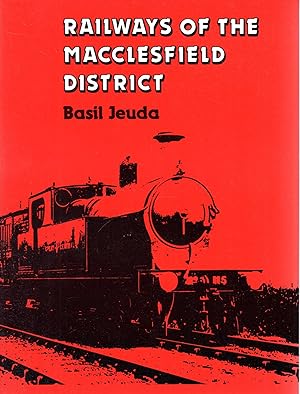 Seller image for Railways of the Macclesfield District for sale by Pendleburys - the bookshop in the hills