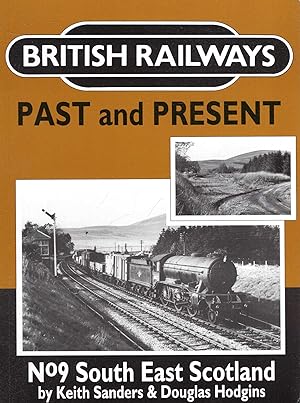 Seller image for British Railways Past and Present No 9: South East Scotland for sale by Pendleburys - the bookshop in the hills