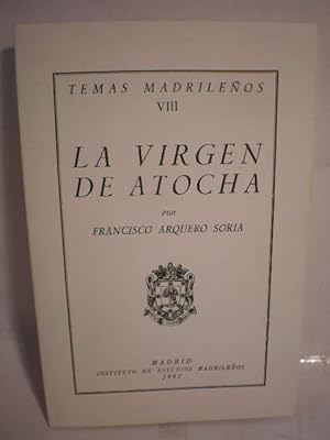 Imagen del vendedor de La Virgen de Atocha. Temas madrileos VIII a la venta por Librera Antonio Azorn