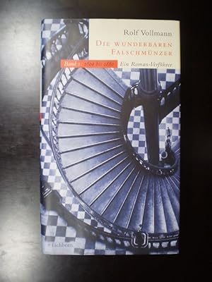 Die wunderbaren Falschmünzer. Ein Roman-Verführer. Bd. 1) 1800-1880; Bd. 2) 1881-1930