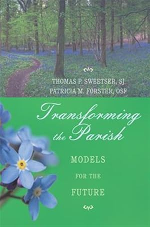 Immagine del venditore per Transforming the Parish : Models for the Future venduto da GreatBookPrices