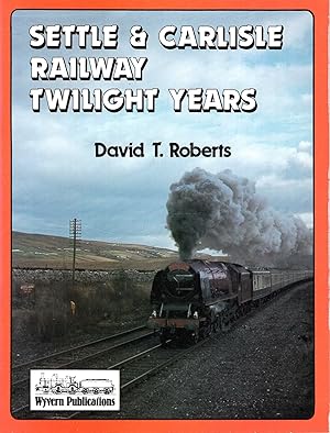 Seller image for Settle & Carlisle Railway Twilight Years for sale by Pendleburys - the bookshop in the hills