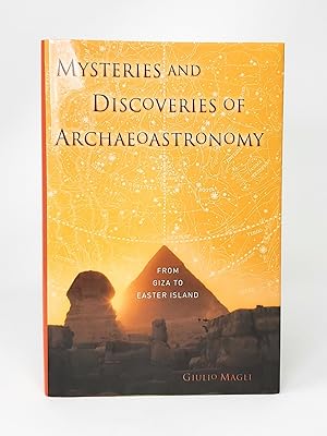 Mysteries and Discoveries of Archaeoastronomy: From Giza to Easter Island