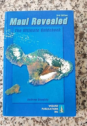 Bild des Verkufers fr Maui Revealed: The Ultimate Guidebook zum Verkauf von Reliant Bookstore