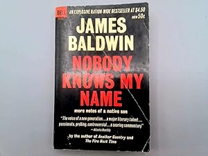 Seller image for Nobody knows my name: more notes of a native son for sale by Goldstone Rare Books