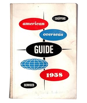 Seller image for American Overseas Guide 1958: SHOPPING / SERVICES. Edited by James K. Binder and Erwin H. Tiebe. American Overseas Tourist-Service of New York. for sale by Once Read Books