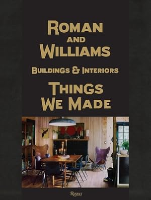 Immagine del venditore per Roman and Williams Buildings and Interiors: Things We Made (Hardback or Cased Book) venduto da BargainBookStores