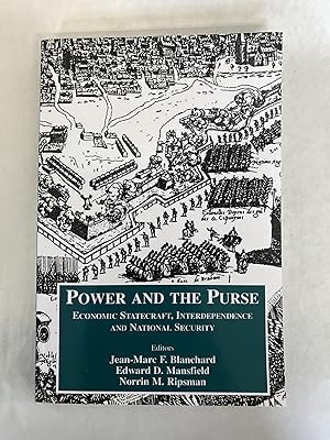 POWER AND THE PURSE: ECONOMIC STATECRAFT, INTERDEPENDENCE AND NATIONAL SECURITY