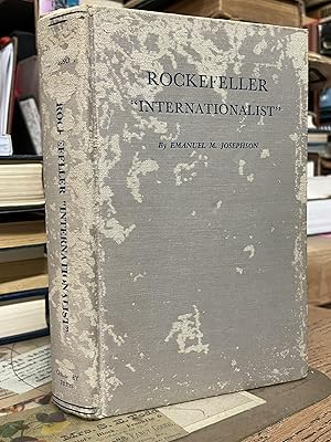 Imagen del vendedor de Rockefeller "Internationalist" The Man who Misrules the World a la venta por Chamblin Bookmine