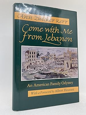 Bild des Verkufers fr Come with Me from Lebanon: An American Family Odyssey (Contemporary Issues in the Middle East) (Inscribed First Edition) zum Verkauf von Dan Pope Books