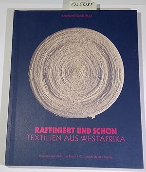 Bild des Verkufers fr Raffiniert und schn: Textilien aus Westafrika. Publikation zur Ausstellung vom 28. August 2009 - 16. Mai 2010 im Museum der Kulturen, Basel zum Verkauf von Antiquariat Trger