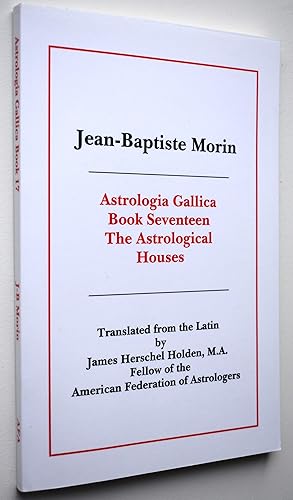 Seller image for ASTROLOGIA GALLICA BOOK SEVENTEEN The Astrological Houses for sale by Dodman Books