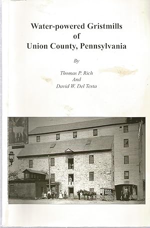 Seller image for Water-powered Gristmills of Union County, Pennsylvania for sale by The Book Junction