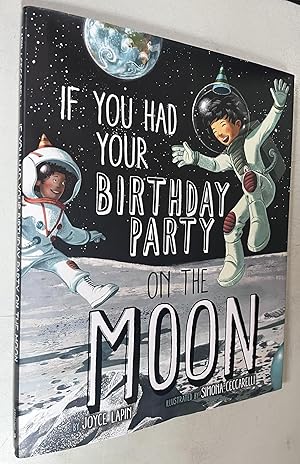 Bild des Verkufers fr If You Had Your Birthday Party on the Moon zum Verkauf von Once Upon A Time